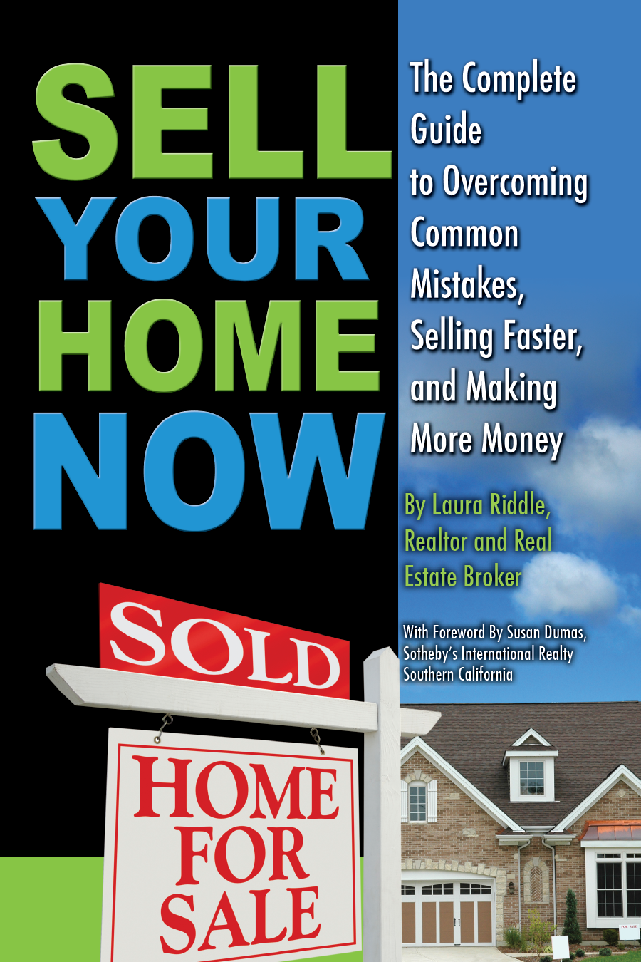 Sell Your Home Now The Complete Guide to Overcoming Common Mistakes Selling - photo 1