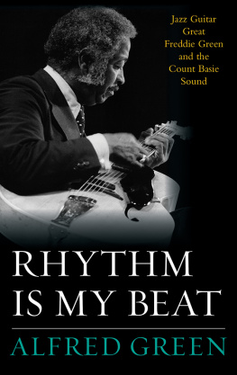 Alfred Green - Rhythm Is My Beat: Jazz Guitar Great Freddie Green and the Count Basie Sound