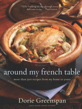 Dorie Greenspan Around My French Table: More Than 300 Recipes from My Home to Yours