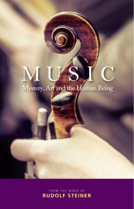 Rudolf Steiner - Music: Mystery, Art and the Human Being