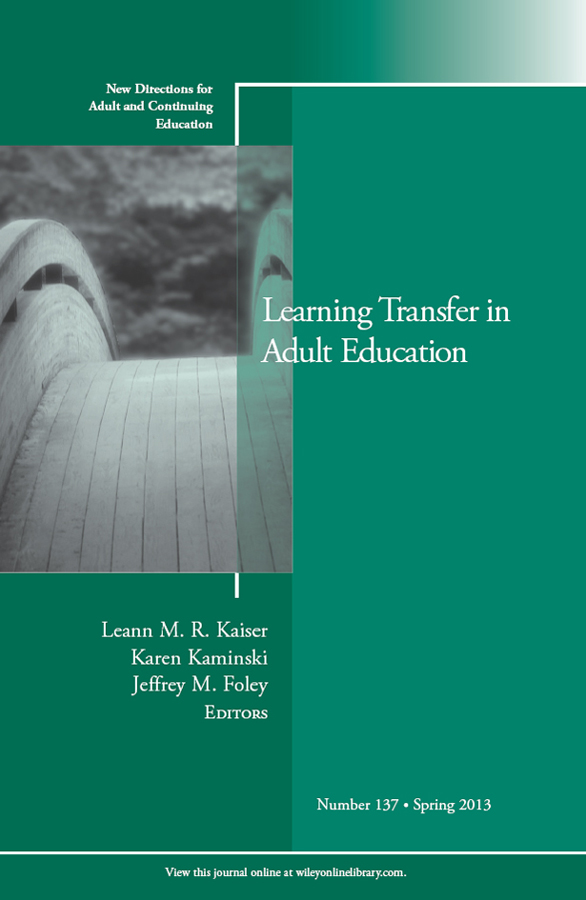 Contents Learning Transfer in Adult Education Leann M R Kaiser Karen - photo 1