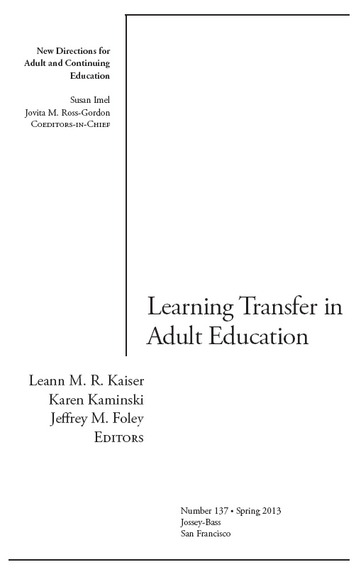 Learning Transfer in Adult Education Leann M R Kaiser Karen Kaminski - photo 2