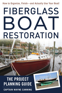 Captain Wayne Canning - Fiberglass Boat Restoration: The Project Planning Guide