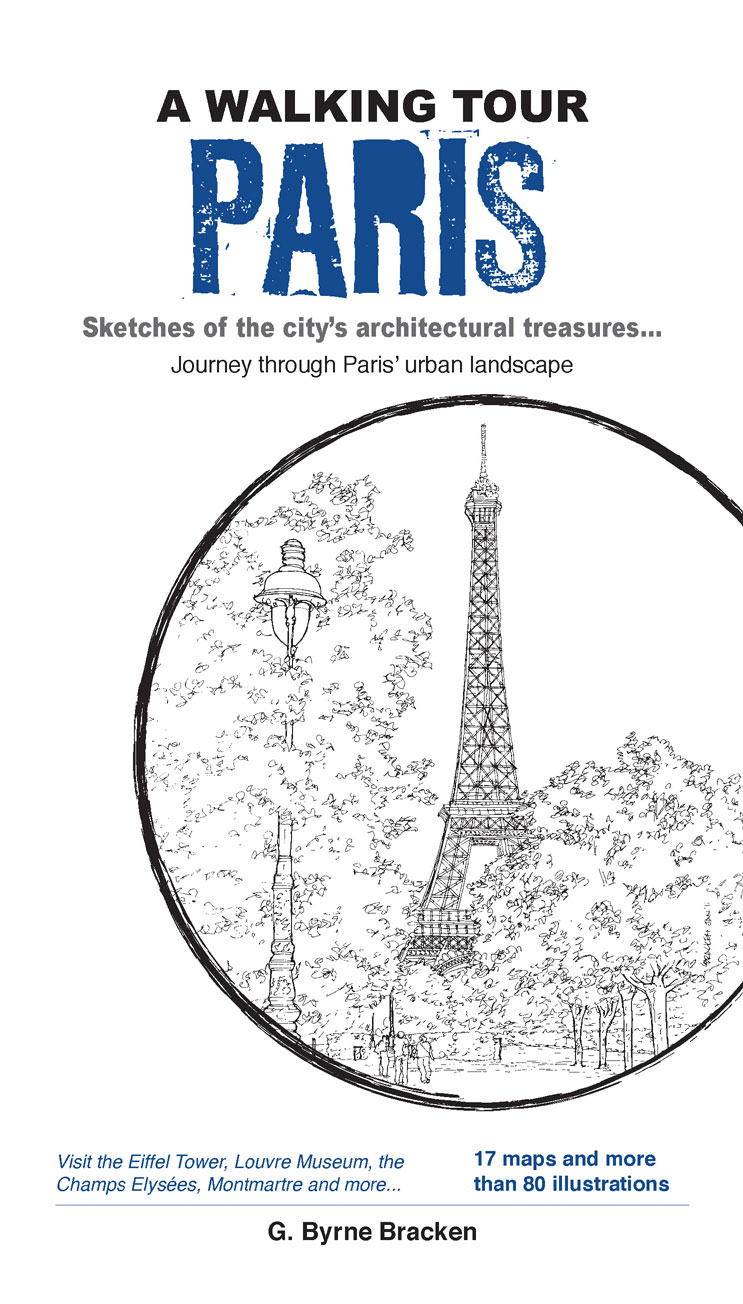 A WALKING TOUR PARIS Sketches of the citys architectural treasures Journey - photo 1