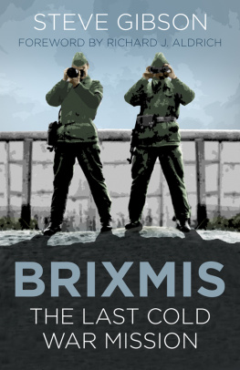 Steve Gibson BRIXMIS: The Last Cold War Mission