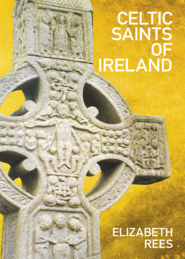 Elizabeth Rees - Celtic Saints of Ireland