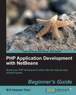 M A Hossain Tonu PHP Application Development with NetBeans: Beginners Guide