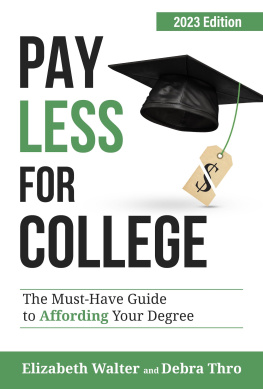 Elizabeth Walter - PAY LESS FOR COLLEGE: The Must-Have Guide to Affording Your Degree, 2023 Edition