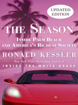 Ronald Kessler The Season: The Secret Life of Palm Beach and Americas Richest Society