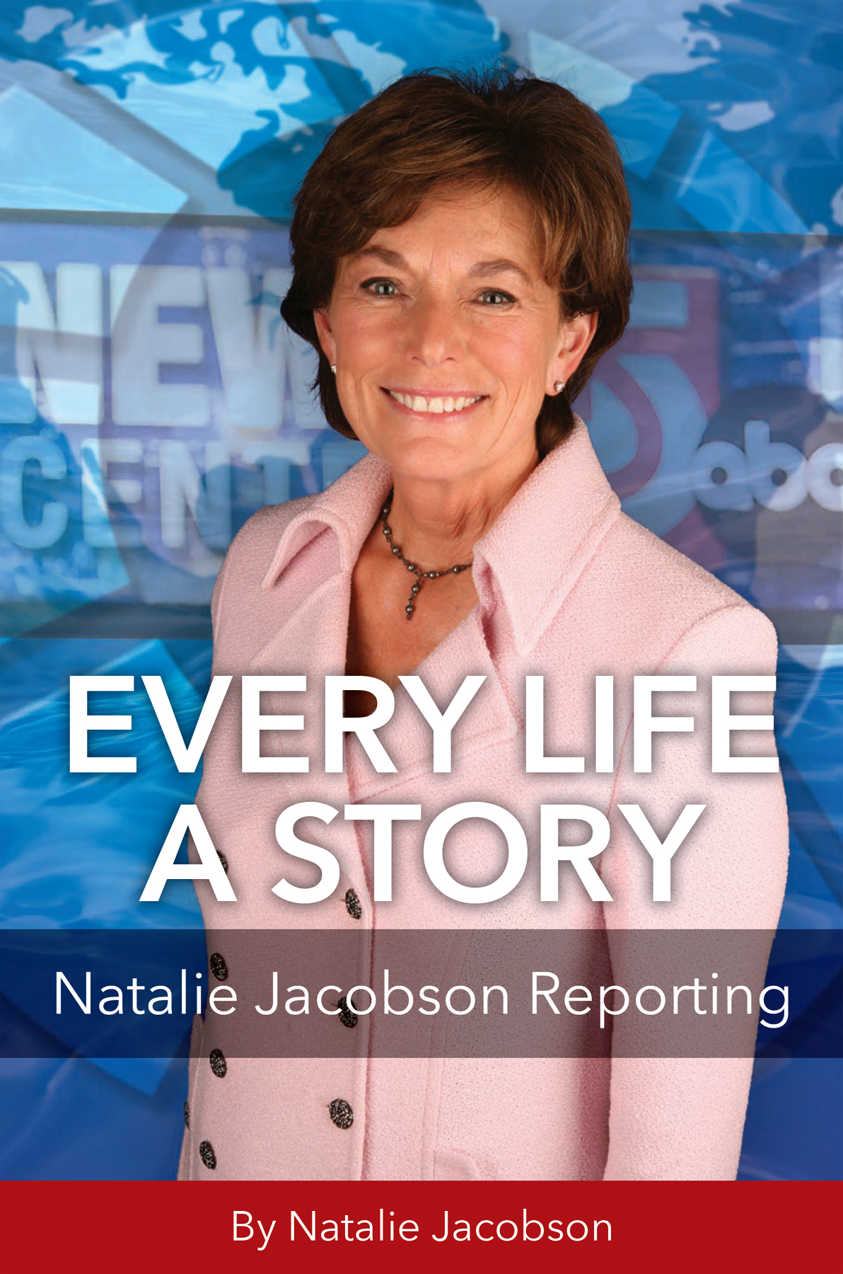 Every Life a Story Every Life a Story Natalie Jacobson Reporting By Natalie - photo 1