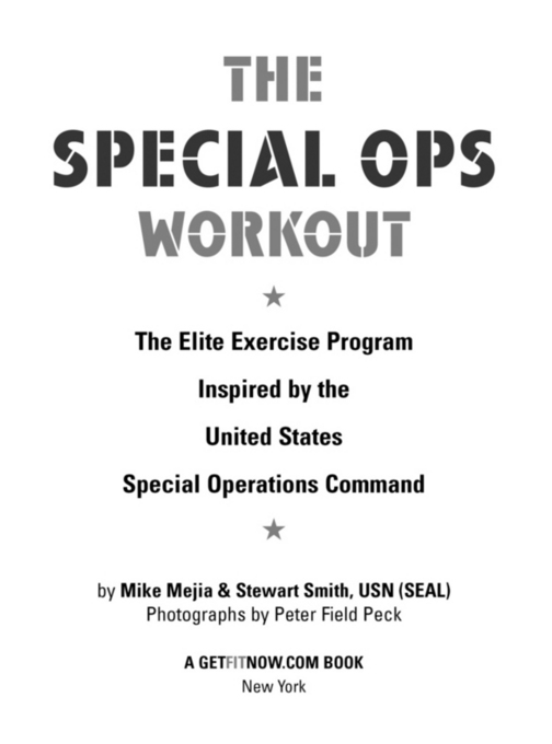 THE SPECIAL OPS WORKOUT The Elite Exercise Program Inspired by The United - photo 2