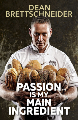 Dean Brettschneider - Passion is My Main Ingredient