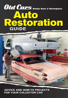 Old Cars Weekly Editors Old Cars Weekly Restoration Guide