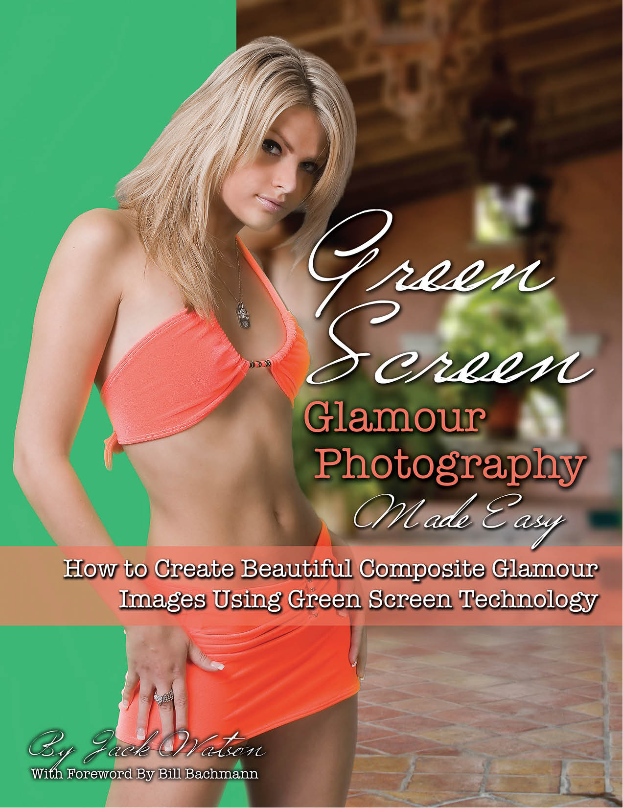 Green Screen Glamour Photography Made Easy How to Create Beautiful - photo 1