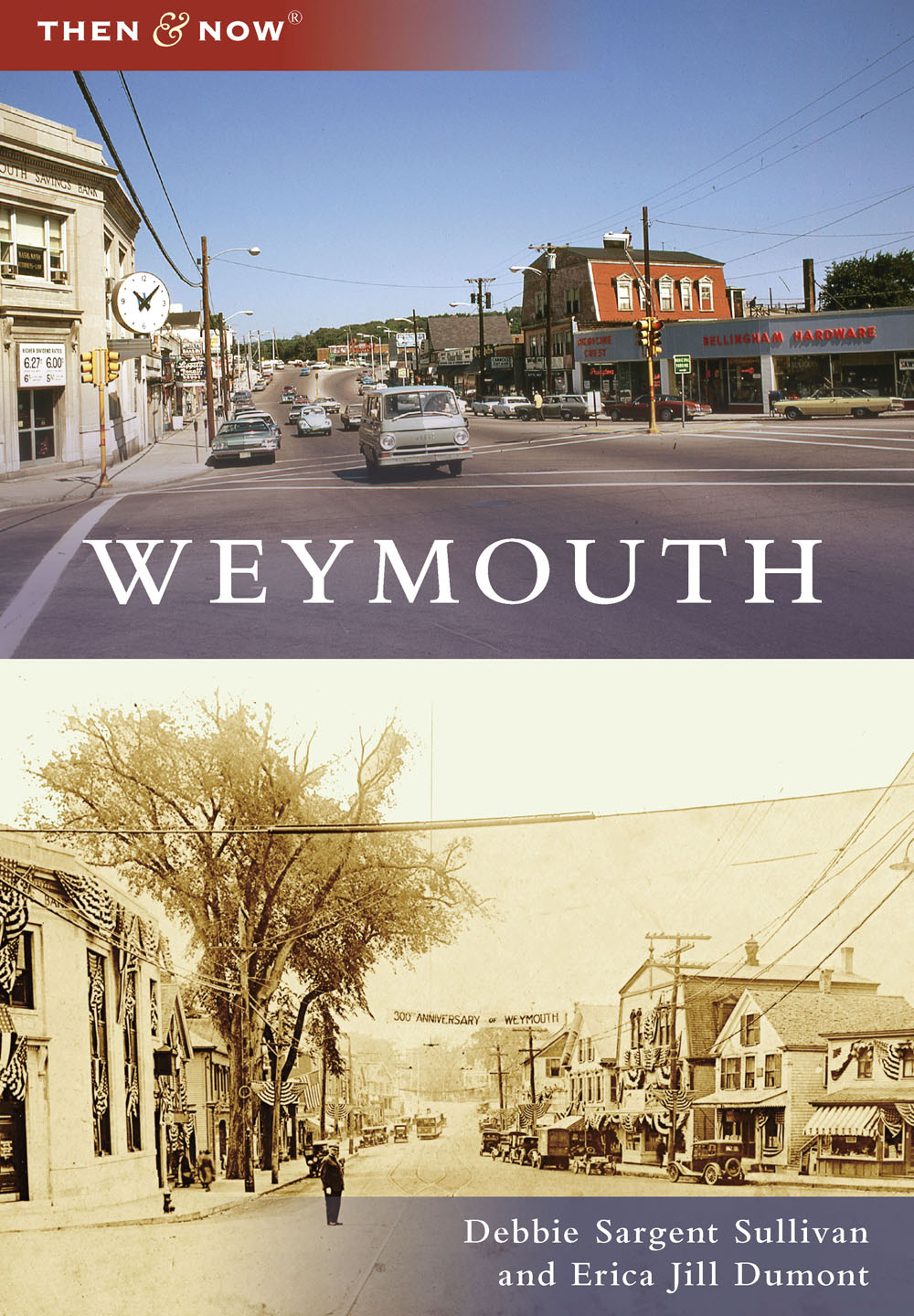 THEN NOW WEYMOUTH OPPOSITE This image features Jackson Square in 1910 - photo 1