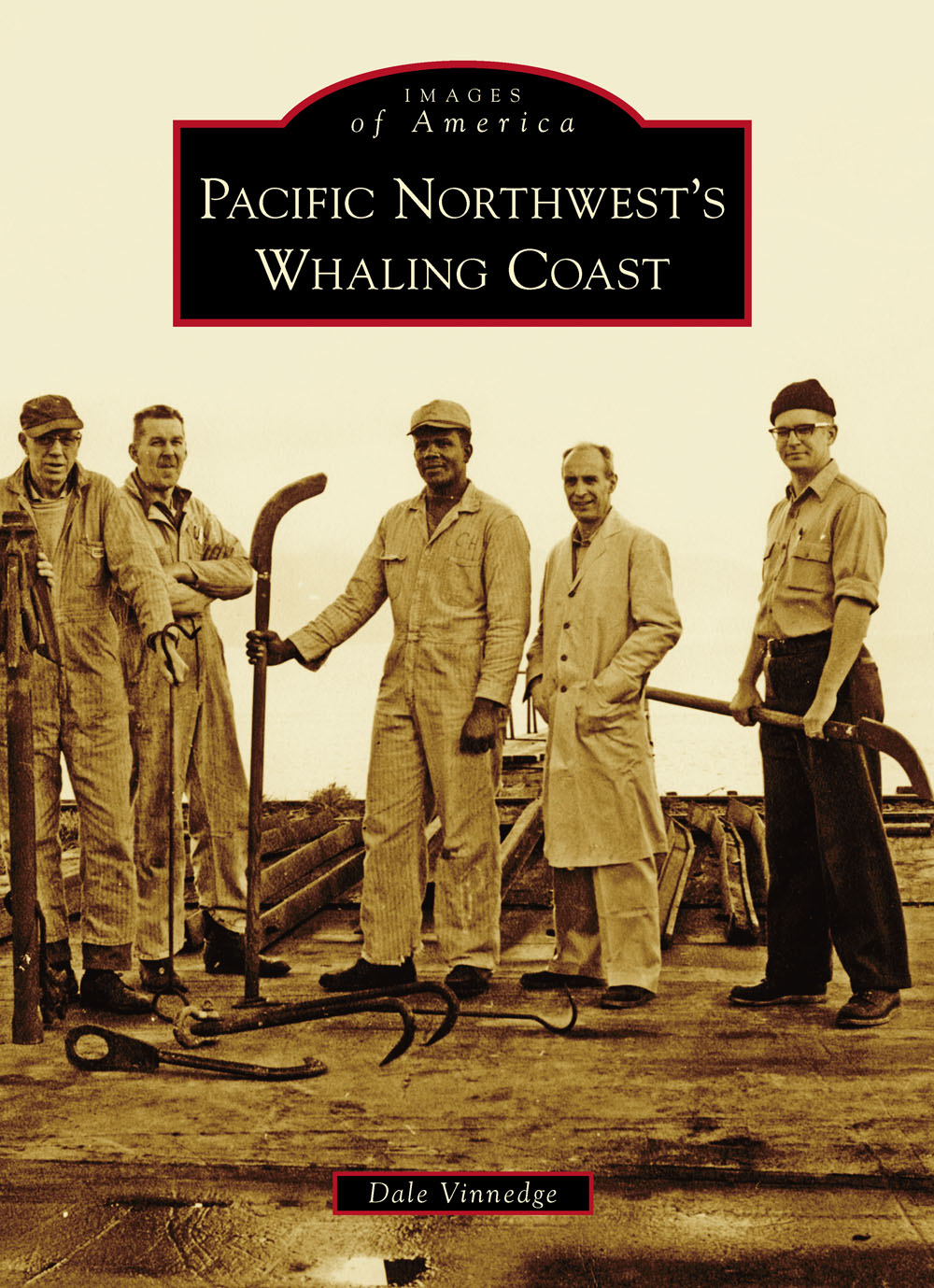 IMAGES of America PACIFIC NORTHWESTS WHALING COAST ON THE COVER The - photo 1