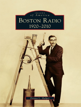 Donna L. Halper Boston Radio: 1920-2010