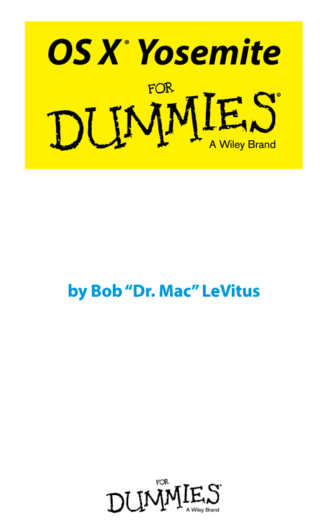 OS X Yosemite For Dummies Published by John Wiley Sons Inc 111 River Street - photo 1