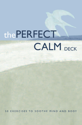 Chronicle Books - The Perfect Calm Deck: 50 Exercises to Soothe Mind and Body