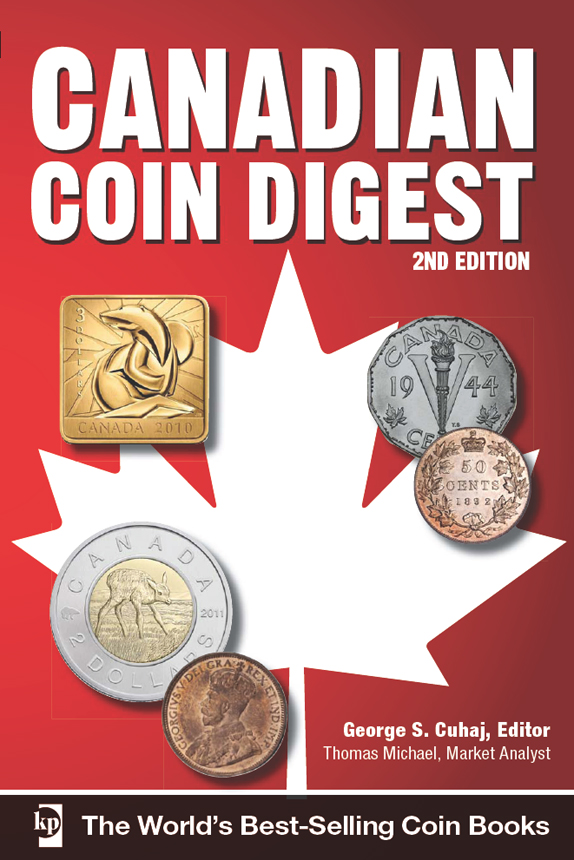 CANADIAN COIN DIGEST George S Cuhaj Editor Thomas Michael Market - photo 1