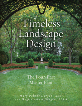 Hugh Graham Dargan Timeless Landscape Design: The Four-Part Master Plan