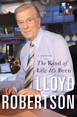 Lloyd Robertson The Kind of Life Its Been