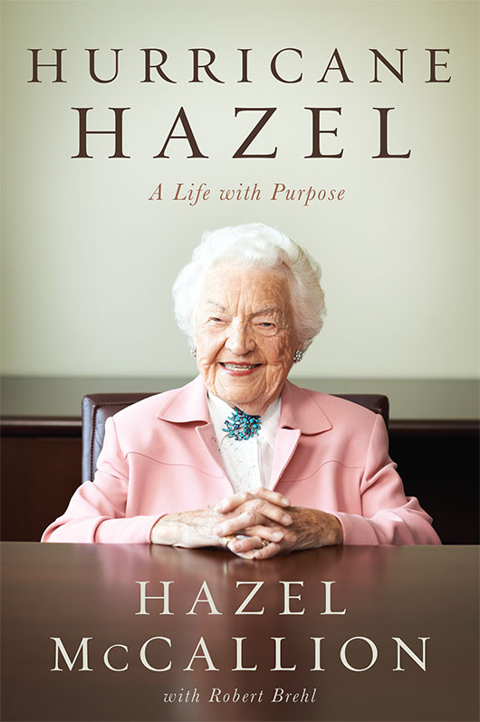 HURRICANE HAZEL A LIFE WITH PURPOSE HAZEL McCALLION with Robert Brehl - photo 1