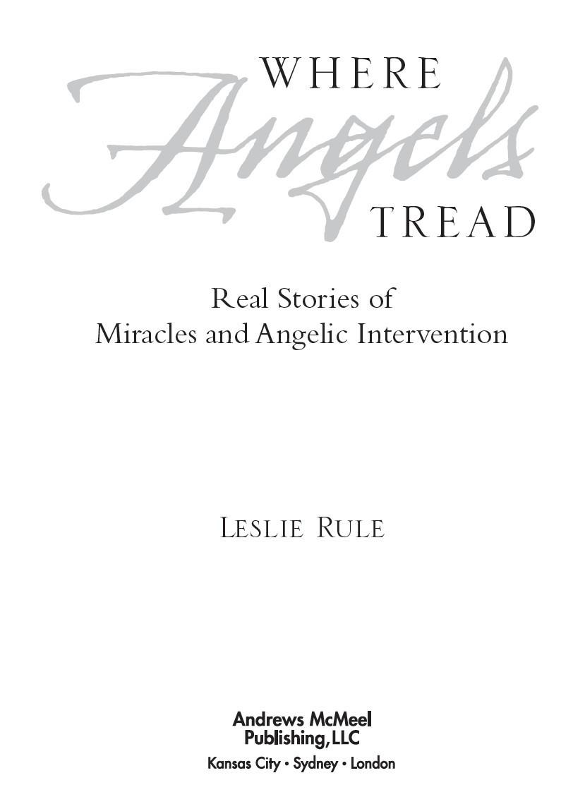 Where Angels Tread copyright 2011 by Leslie Rule All rights reserved No part - photo 3