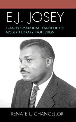 Renate L. Chancellor E. J. Josey: Transformational Leader of the Modern Library Profession