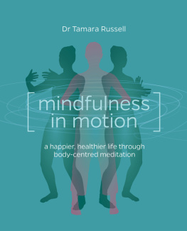 Tamara Russell - Mindfulness in Motion: Unlock the Secrets of Mindfulness in Motion