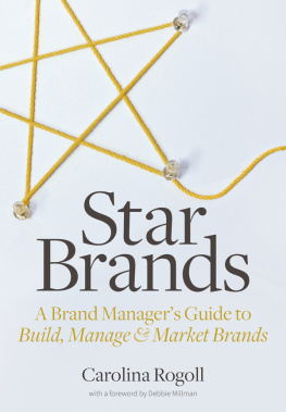 Carolina Rogoll - Star Brands: A Brand Managers Guide to Build, Manage & Market Brands