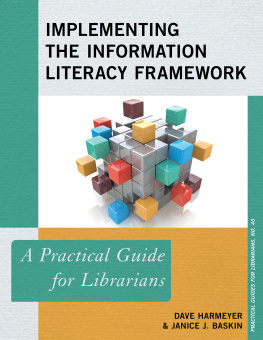 Dave Harmeyer - Implementing the Information Literacy Framework: A Practical Guide for Librarians