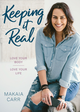 Makaia Carr Keeping it Real: Love your body, love your life