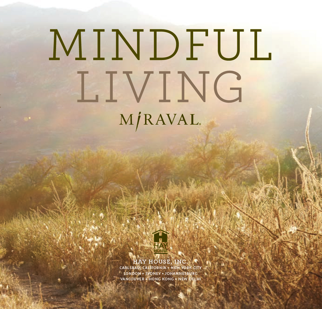 Copyright 2013 by Miraval Resorts LLC Published and distributed in the United - photo 9