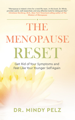 Dr. Mindy Pelz The Menopause Reset: Get Rid of Your Symptoms and Feel Like Your Younger Self Again