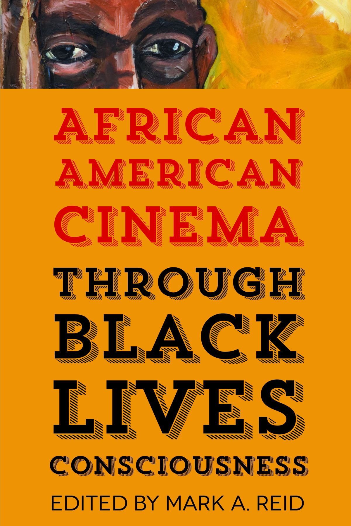 African American Cinema through Black Lives Consciousness African American - photo 1