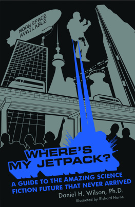 Daniel H. Wilson - Wheres My Jetpack?