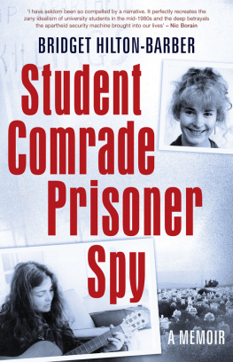 Bridget Hilton-Barber - Student Comrade Prisoner Spy