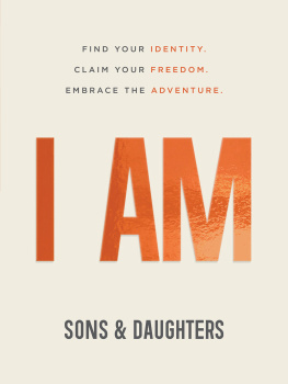 Sons - I Am: Find Your Identity. Claim Your Freedom. Embrace the Adventure.
