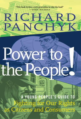 Richard Panchyk Power to the People!: A Young Peoples Guide to Fighting for Our Rights as Citizens and Consumers