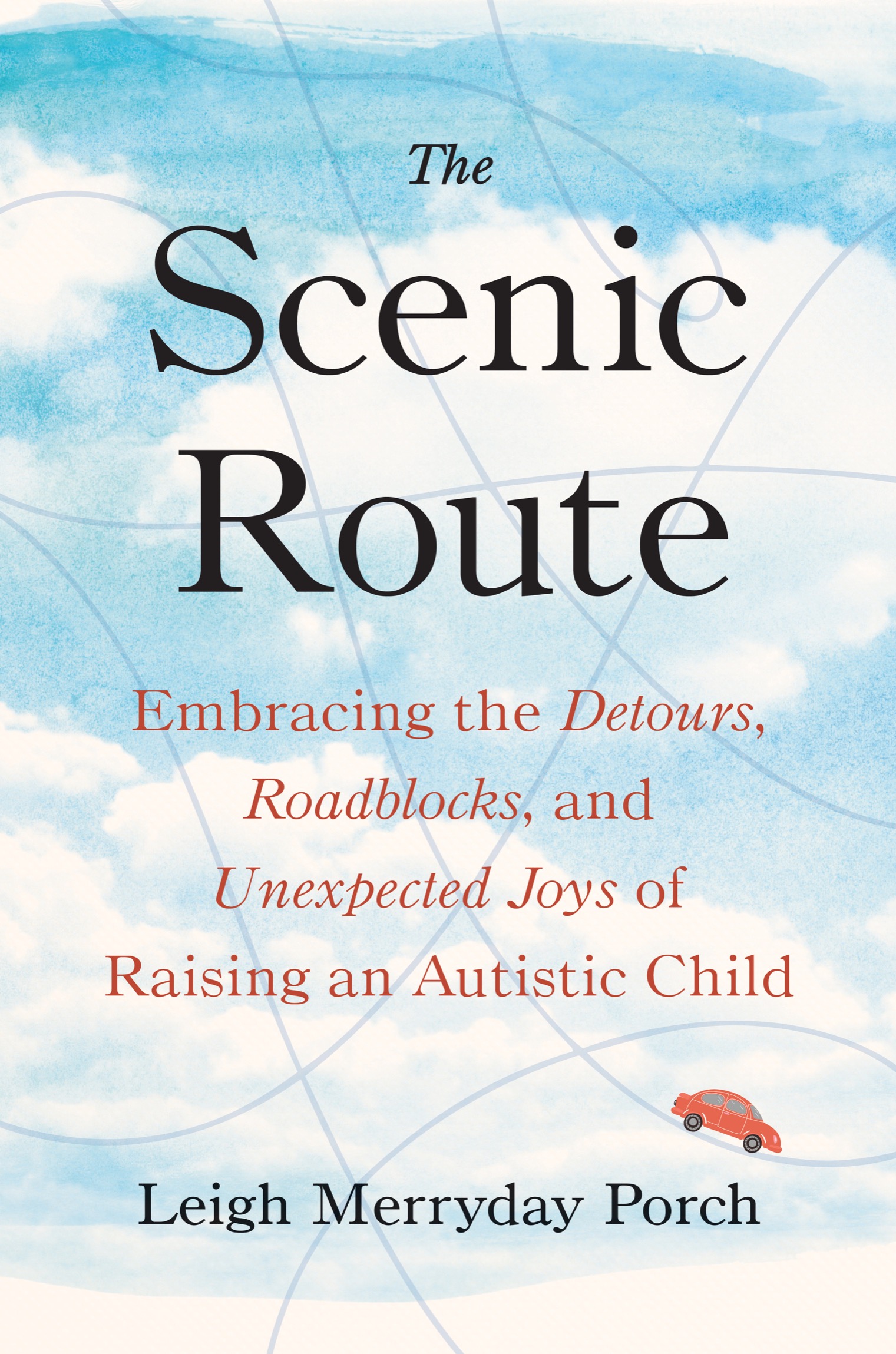 PRAISE FOR The Scenic Route Written by a young mother herself Leighs book will - photo 1