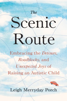 Leigh Merryday Porch The Scenic Route: Embracing the Detours, Roadblocks, and Unexpected Joys of Raising an Autistic Child