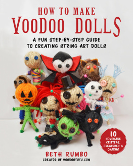 Beth Rumbo - How to Make Voodoo Dolls: A Fun Step-by-Step Guide to Creating String Art Dolls
