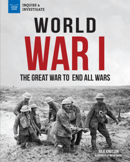 Julie Knutson - World War I: The Great War to End All Wars