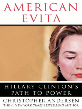 Christopher Andersen American Evita: Hillary Clintons Path to Power