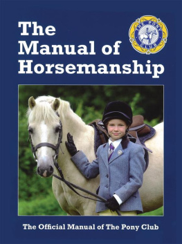 Pony Club The Manual Of Horsemanship: The Official Manual Of The Pony Club