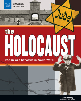 Carla Mooney - The Holocaust: Racism and Genocide in World War II