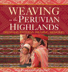 Nilda Alvarez - Weaving in the Peruvian Highlands: Dreaming Patterns, Weaving Memories