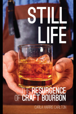 Carla Harris Carlton Still Life: The Resurgence of Craft Bourbon