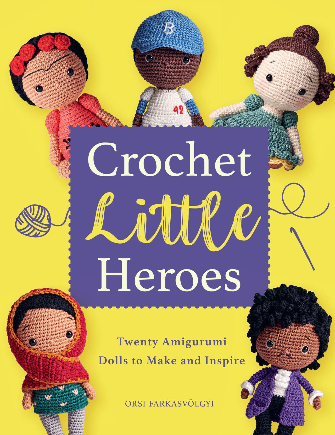 Crochet Little Heroes Twenty Amigurumi Dolls to Make and Inspire ORSI - photo 1